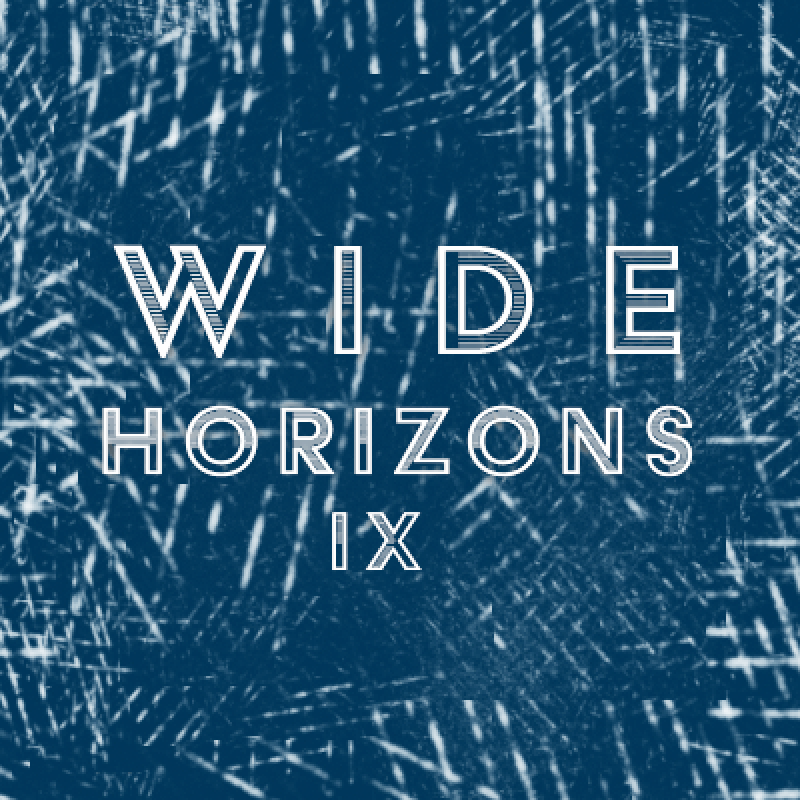 Wide Horizons IX